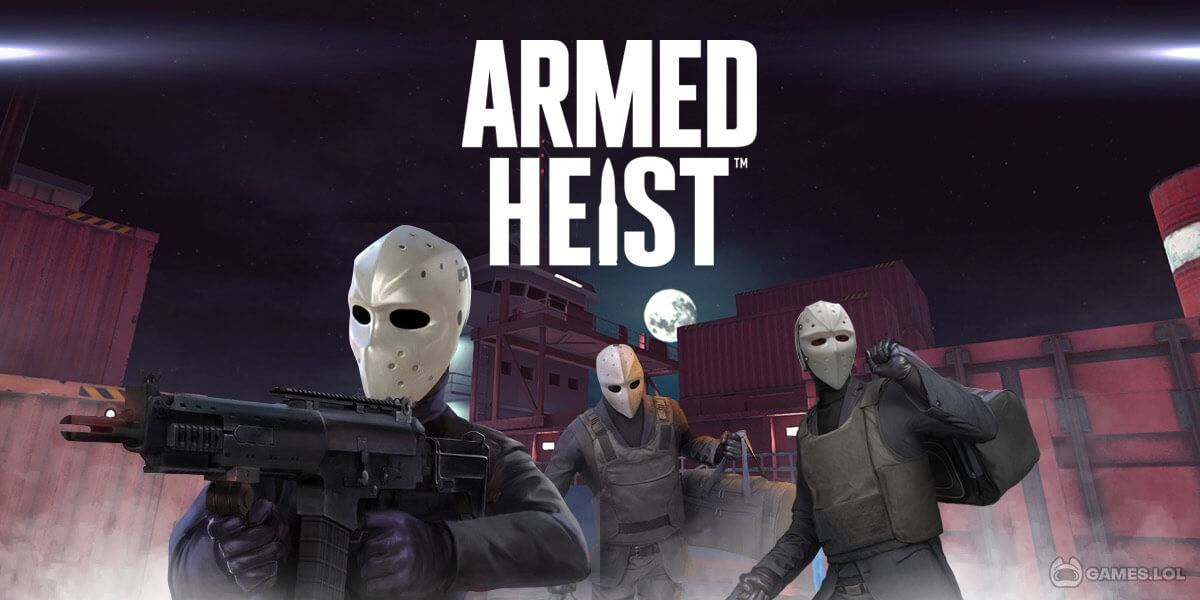 Armed Heist